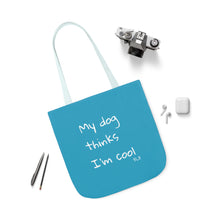 Load image into Gallery viewer, My Dog Thinks I&#39;m Cool (Blue)
